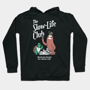 The Slow-Life Club Hoodie